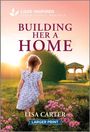 Lisa Carter: Building Her a Home, Buch