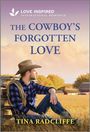 Tina Radcliffe: The Cowboy's Forgotten Love, Buch