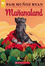 Pam Muñoz Ryan: Mañanaland (Scholastic Gold), Buch