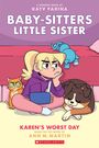 Ann M Martin: Karen's Worst Day: A Graphic Novel (Baby-Sitters Little Sister #3), Buch