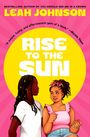 Leah Johnson: Rise to the Sun, Buch