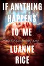 Luanne Rice: If Anything Happens to Me, Buch