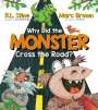 R L Stine: Why Did the Monster Cross the Road?, Buch