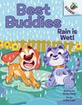 Vicky Fang: Rain Is Wet!: An Acorn Book (Best Buddies #3), Buch