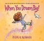 Peter H Reynolds: When You Dream Big!, Buch
