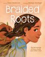 Pasha Westbrook: Braided Roots: The Interweaving of History, Family, and a Father's Love, Buch