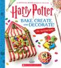 Joanna Farrow: Bake, Create, and Decorate: 30+ Sweets and Treats (Harry Potter), Buch