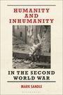 Mark Sandle: Humanity and Inhumanity in the Second World War, Buch