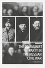Gayle Lonergan: The Communist Party in the Russian Civil War, Buch