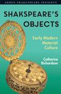 Catherine Richardson: Shakespeare's Objects, Buch