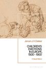 Jeroen J H Dekker: Children's Emotions in Europe, 1500 - 1900, Buch