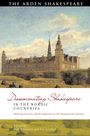 : Disseminating Shakespeare in the Nordic Countries: Shifting Centres and Peripheries in the Nineteenth Century, Buch