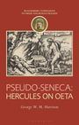 „Pseudo-Seneca: Hercules on Oeta“ von George W. M. Harrison. Oben Illustration von Hercules auf einem Scheiterhaufen.