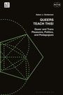 Adam J Greteman: Queers Teach This!, Buch