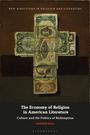 Andrew Ball: The Economy of Religion in American Literature: Culture and the Politics of Redemption, Buch