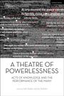 A Theatre of Powerlessness, Buch
