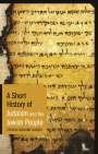 Steven Leonard Jacobs: A Short History of Judaism and the Jewish People, Buch