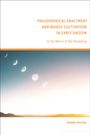 Thomas Michael: Philosophical Enactment and Bodily Cultivation in Early Daoism: In the Matrix of the Daodejing, Buch