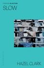 Hazel Clark: Slow, Buch