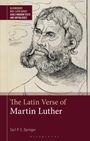 Carl P E Springer: The Latin Verse of Martin Luther, Buch