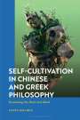 David Machek: Self-Cultivation in Early China and Greco-Roman Antiquity: Nourishing the Heart and Mind, Buch