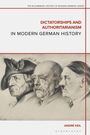 Andre Keil: Dictatorships and Authoritarianism in Modern German History, Buch