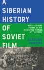 Caroline Damiens: A Siberian History of Soviet Film, Buch