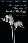 "Shakespeare and Theories of Political Theology" von Sandra Logan. Weiße Blumen auf schwarzem Hintergrund.