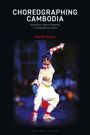 Amanda Rogers: Choreographing Cambodia, Buch