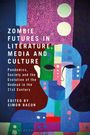 : Zombie Futures in Literature, Media and Culture, Buch