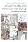 Carole Lévesque: Drawing and the Imaginary of Place, Buch