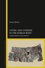 Stuart Mckie: Living and Cursing in the Roman West: Curse Tablets and Society, Buch