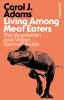 Carol J. Adams (Activist and Freelance Author, USA): Living Among Meat Eaters, Buch
