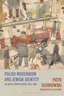 Piotr Slodkowski: Polish Modernism and Jewish Identity, Buch