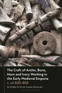 "The Craft of Antler, Bone, Horn and Ivory Working in the Early Medieval Emporia" ist der Titel. Es sind antike Werkzeuge abgebildet.