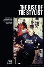Philip Clarke: The Rise of the Stylist, Buch