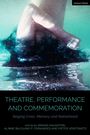 : Theatre, Performance and Commemoration, Buch