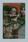 Titel: "TEENAGE TIME". Untertitel: "Coming of Age Disruptively... 1945-2024" von Pamela Thurschwell. Illustration: Drei Jugendliche.