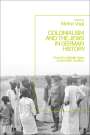 : Colonialism and the Jews in German History: From the Middle Ages to the Twentieth Century, Buch
