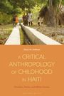 Diane M Hoffman: A Critical Anthropology of Childhood in Haiti, Buch