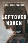 Leta Hong Fincher: Leftover Women: The Resurgence of Gender Inequality in China, 10th Anniversary Edition, Buch