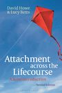 David Howe: Attachment Across the Lifecourse: A Brief Introduction, Buch