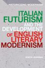 Robyn Jakeman: Italian Futurism and the Development of English Literary Modernism, Buch