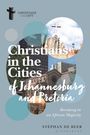 Stéphan de Beer: Christians in the Cities of Johannesburg and Pretoria, Buch