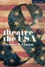 Charlotte Canning (University of Texas at Austin): Theatre and the USA, Buch