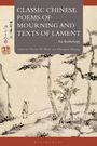 : Classic Chinese Poems of Mourning and Texts of Lament, Buch