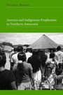 Virgínia Amaral: Areruya and Indigenous Prophetism in Northern Amazonia, Buch