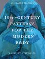 M Elaine MacKay: 19th-Century Patterns for the Modern Body, Buch