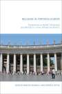 : Religion in Fortress Europe: Perspectives on Belief, Citizenship and Identity in a Time of Polarized Politics, Buch
