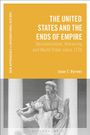 Sean T. Byrnes: The United States and the Ends of Empire, Buch